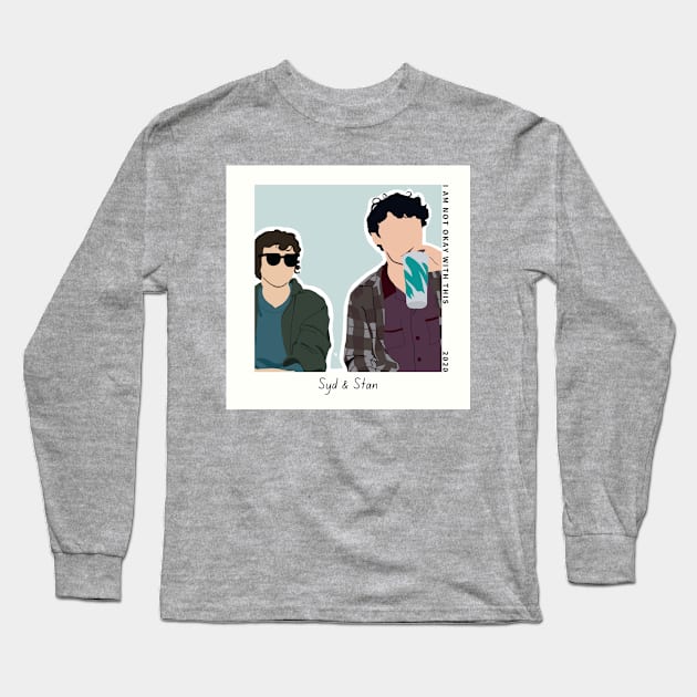 Syd and Stan I Am Not Okay with This Long Sleeve T-Shirt by jocela.png